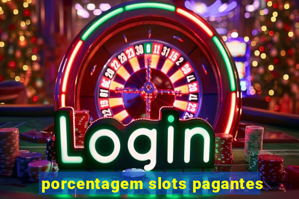 porcentagem slots pagantes